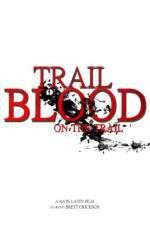 Watch Trail of Blood On the Trail Primewire