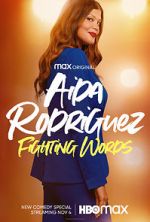 Watch Aida Rodriguez: Fighting Words (TV Special 2021) Primewire