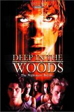 Watch Deep in the Woods Primewire