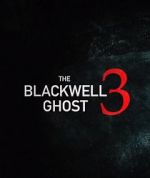 Watch The Blackwell Ghost 3 Primewire