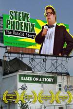 Watch Steve Phoenix: The Untold Story Primewire