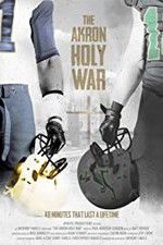 Watch The Akron Holy War Primewire