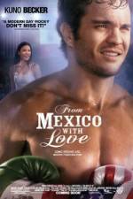 Watch From Mexico with Love Primewire