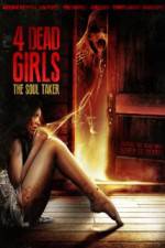 Watch 4 Dead Girls: The Soul Taker Primewire