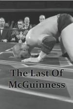 Watch The Last of McGuinness Primewire