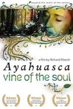 Watch Ayahuasca: Vine of the Soul Primewire