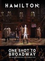 Watch Hamilton: One Shot to Broadway Primewire