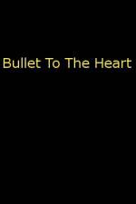 Watch Bullet To The Heart Primewire