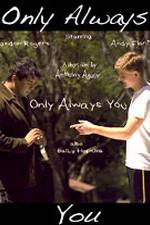 Watch Only Always You Primewire