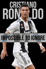 Watch Cristiano Ronaldo: Impossible to Ignore Primewire