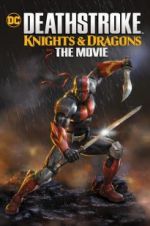 Watch Deathstroke Knights & Dragons: The Movie Primewire