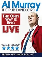 Watch Al Murray: The Only Way Is Epic Tour Primewire