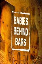 Watch Babies Behind Bars Primewire