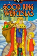 Watch Good King Wenceslas Primewire