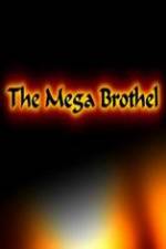 Watch The Mega Brothel Primewire
