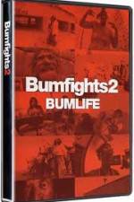 Watch Bumfights 2: Bumlife Primewire