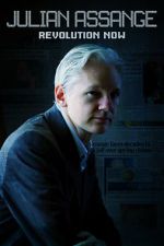 Watch Julian Assange: Revolution Now Primewire