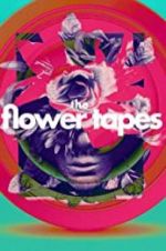 Watch The Flower Tapes Primewire