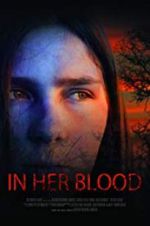 Watch In Her Blood Primewire