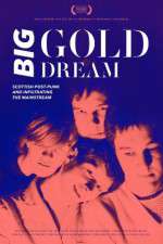Watch Big Gold Dream Primewire