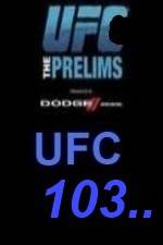 Watch UFC 103 Preliminary Fights Primewire