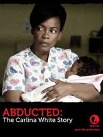 Watch Abducted: The Carlina White Story Primewire