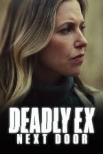 Watch Deadly Ex Next Door Primewire