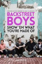 Watch Backstreet Boys: Show 'Em What You're Made Of Primewire