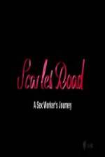 Watch Scarlet Road: A Sex Workers Journey Primewire
