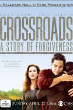 Watch Crossroads A Story of Forgiveness Primewire