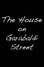 Watch The House on Garibaldi Street Primewire