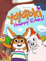 Watch Yoyotoki: Happy Ears (TV Short 2015) Primewire
