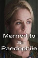 Watch Married to a Paedophile Primewire