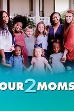 Watch Our 2 Moms (TV Special 2022) Primewire