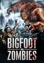 Watch Bigfoot Vs. Zombies Primewire