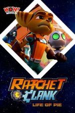 Watch Ratchet & Clank: Life of Pie Primewire