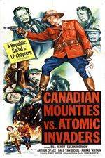 Watch Canadian Mounties vs. Atomic Invaders Primewire