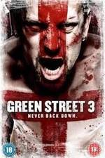 Watch Green Street 3: Never Back Down Primewire