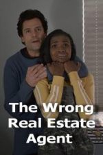 Watch The Wrong Real Estate Agent Primewire