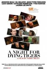 Watch A Night for Dying Tigers Primewire