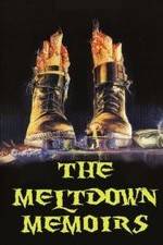 Watch The Meltdown Memoirs Primewire
