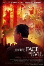 Watch In the Face of Evil: Reagan\'s War in Word and Deed Primewire