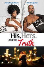 Watch His, Hers & the Truth Primewire