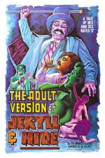 Watch The Adult Version of Jekyll & Hide Primewire