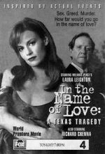 Watch In the Name of Love: A Texas Tragedy Primewire