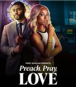 Watch Preach, Pray, Love Primewire