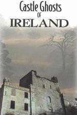 Watch Castle Ghosts of Ireland Primewire