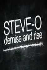 Watch Steve-O: Demise and Rise Primewire