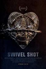 Watch Swivel Shot Primewire