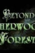 Watch Beyond Sherwood Forest Primewire